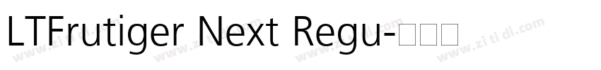 LTFrutiger Next Regu字体转换